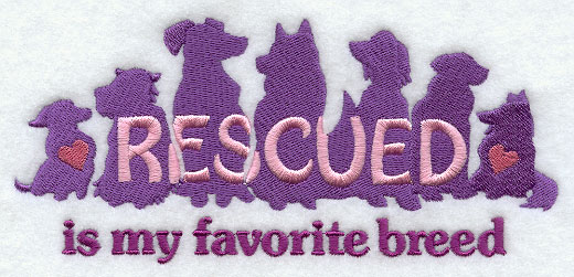 Rescued is my favorite breed *