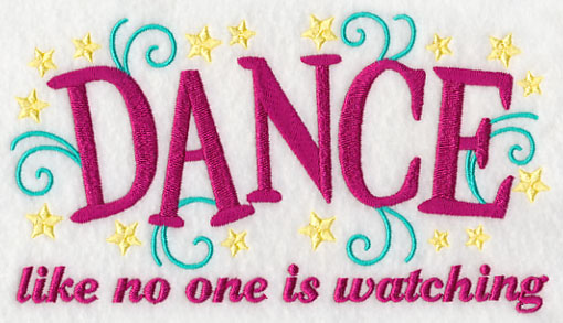 Dance Like No One is Watching *